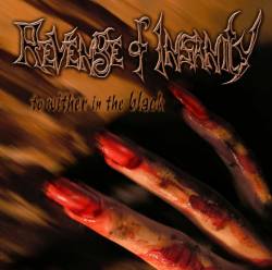 Revenge Of Insanity : To Wither in the Black